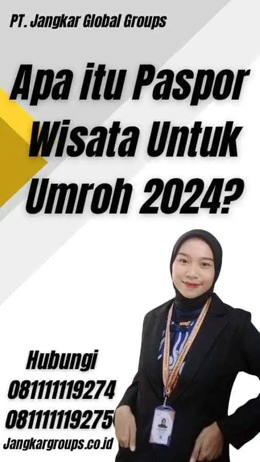 Apa itu Paspor Wisata Untuk Umroh 2024?