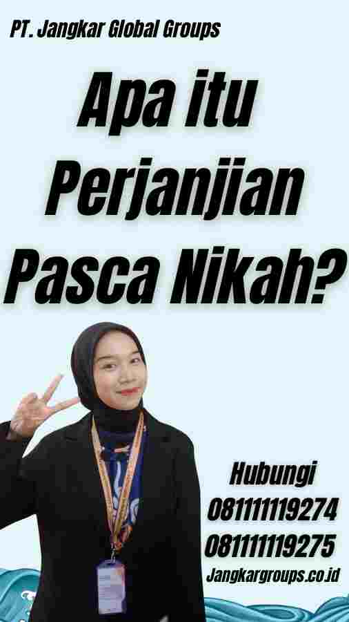 Apa itu Perjanjian Pasca Nikah?