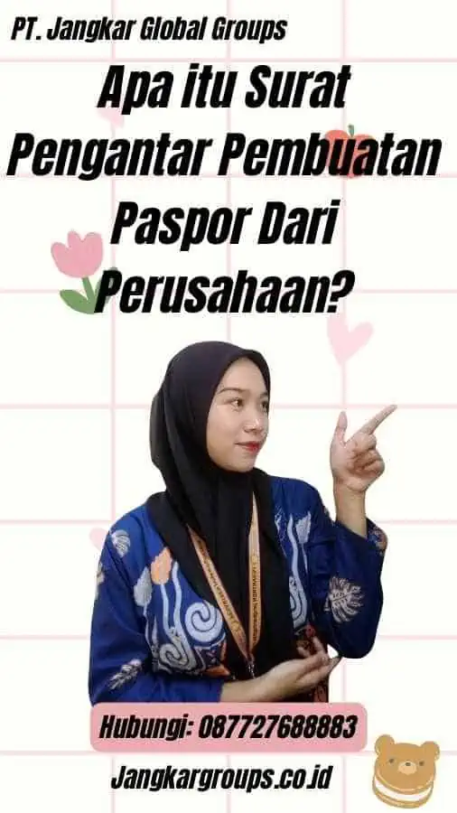 Apa itu Surat Pengantar Pembuatan Paspor Dari Perusahaan?