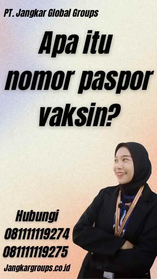 Apa itu nomor paspor vaksin?