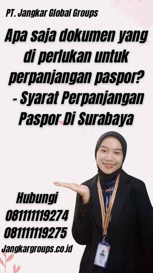 Apa saja dokumen yang di perlukan untuk perpanjangan paspor? - Syarat Perpanjangan Paspor Di Surabaya