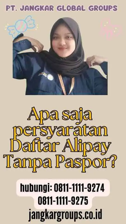 Apa saja persyaratan Daftar Alipay Tanpa Paspor