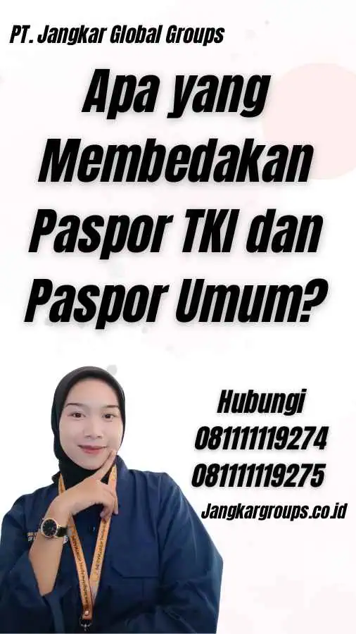 Apa yang Membedakan Paspor TKI dan Paspor Umum?