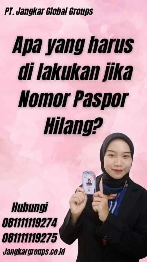 Apa yang harus di lakukan jika Nomor Paspor Hilang?