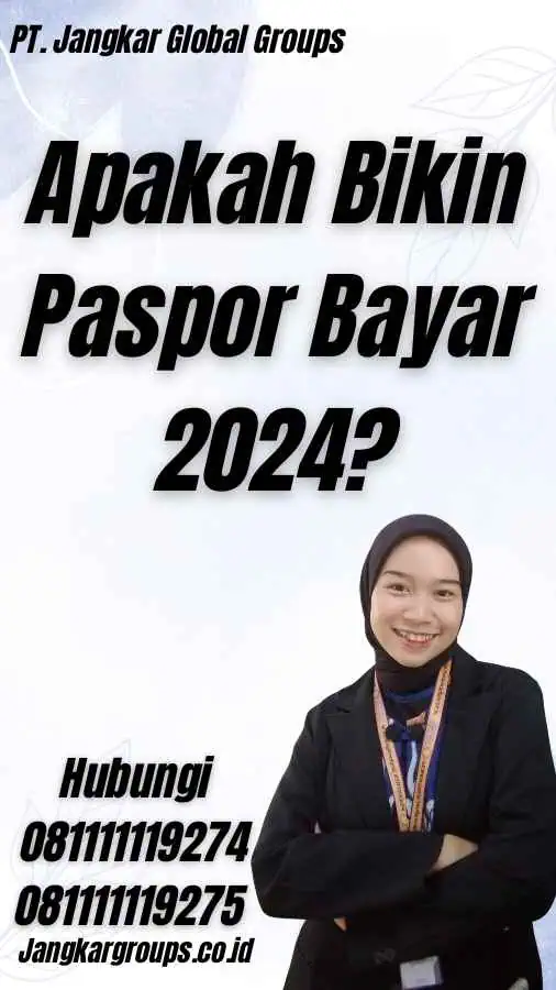 Apakah Bikin Paspor Bayar 2024?