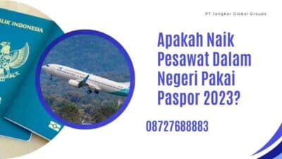 Apakah Naik Pesawat Dalam Negeri Pakai Paspor 2023?