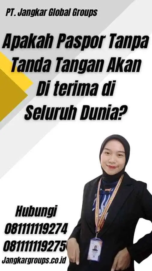 Apakah Paspor Tanpa Tanda Tangan Akan Di terima di Seluruh Dunia?