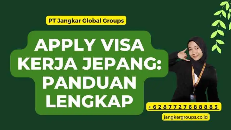 Apply Visa Kerja Jepang: Panduan Lengkap