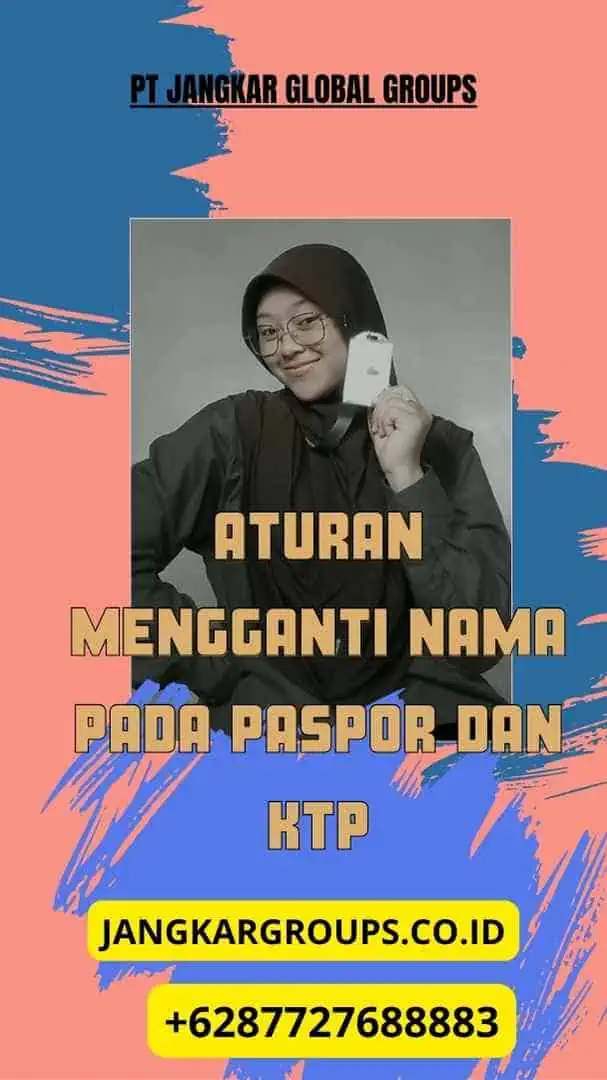 Aturan Mengganti Nama Pada Paspor dan KTP