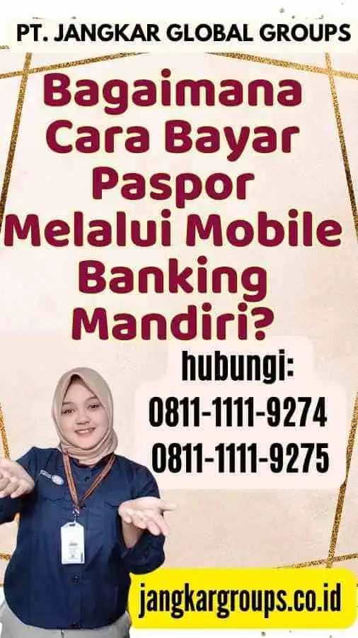 Bagaimana Cara Bayar Paspor Melalui Mobile Banking Mandiri