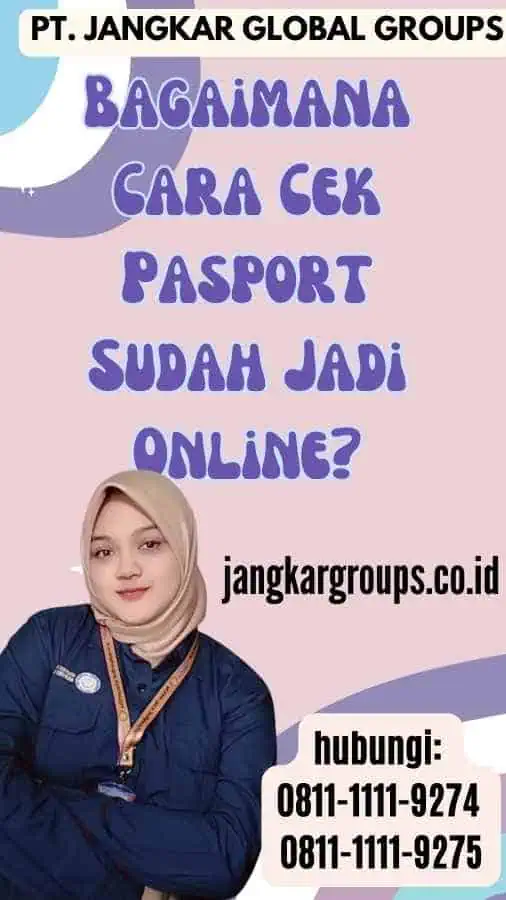 Bagaimana Cara Cek Pasport Sudah Jadi Online