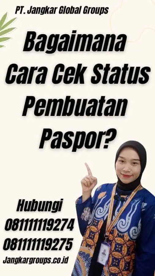 Bagaimana Cara Cek Status Pembuatan Paspor?