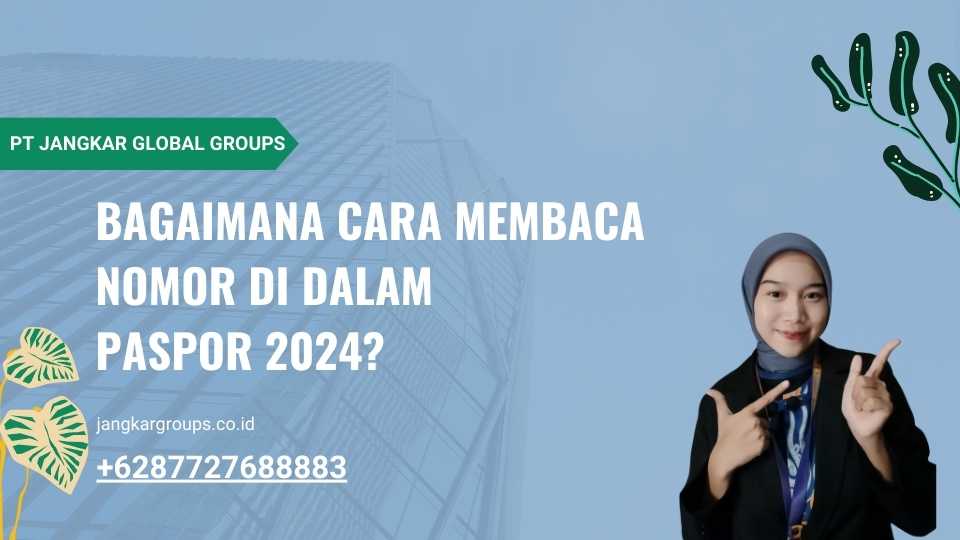 Bagaimana Cara Membaca Nomor di dalam Paspor 2024?