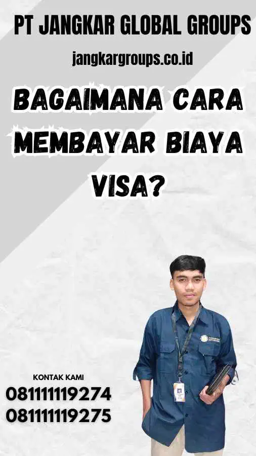 Bagaimana Cara Membayar Biaya Visa? - Berapa Harga Visa China