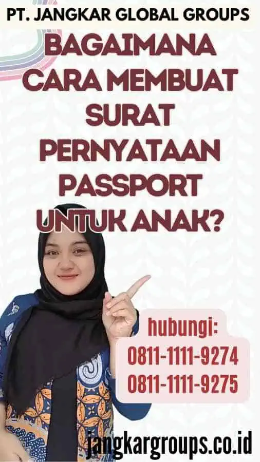 Bagaimana Cara Membuat Surat Pernyataan Passport untuk Anak