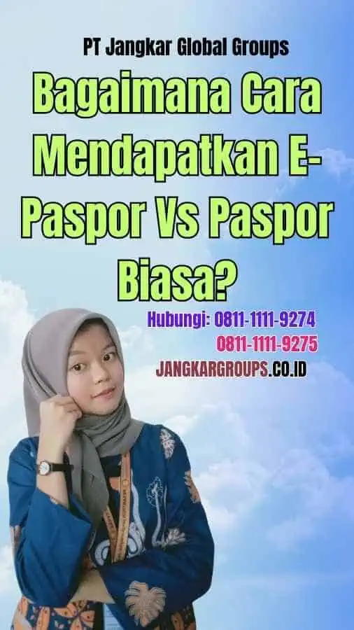 Bagaimana Cara Mendapatkan E-Paspor Vs Paspor Biasa