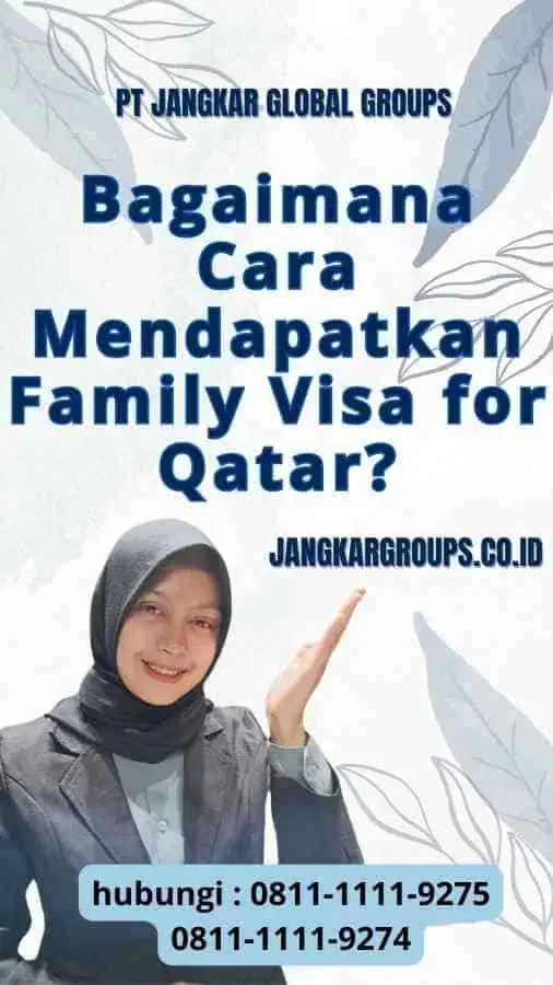 Bagaimana Cara Mendapatkan Family Visa for Qatar?