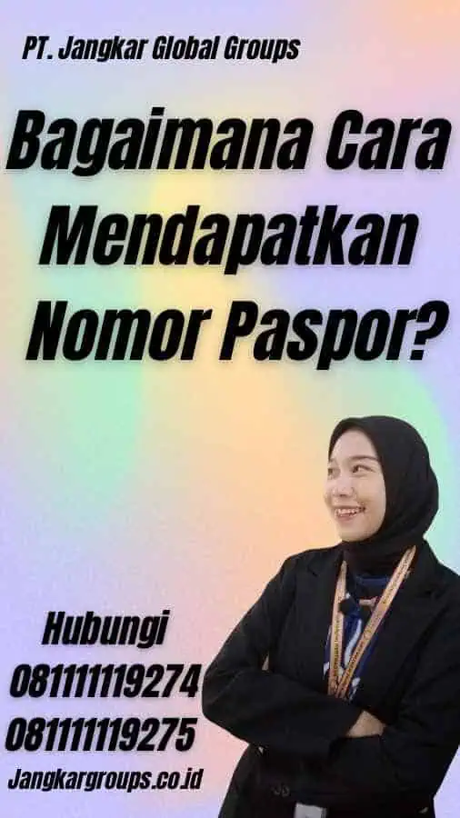 Bagaimana Cara Mendapatkan Nomor Paspor?