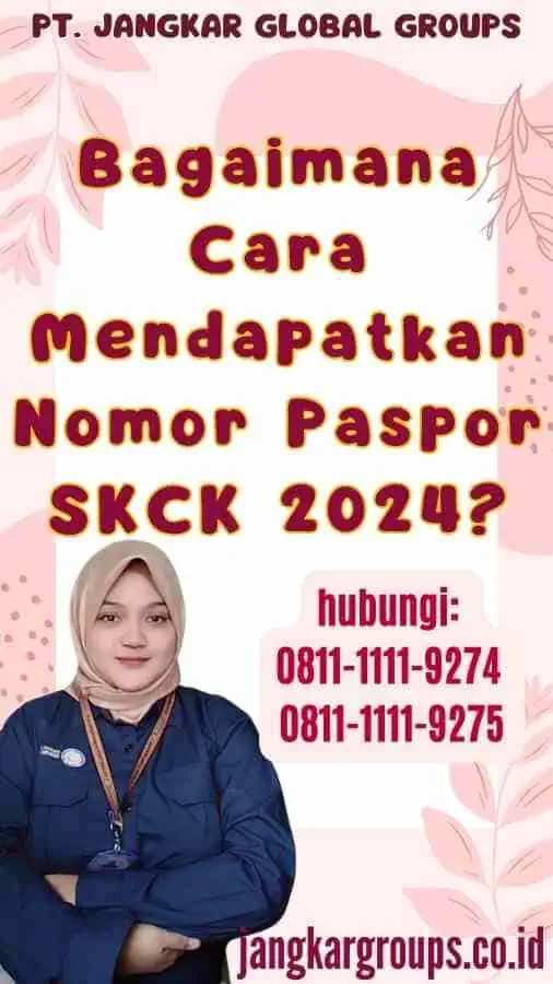 Bagaimana Cara Mendapatkan Nomor Paspor SKCK 2024