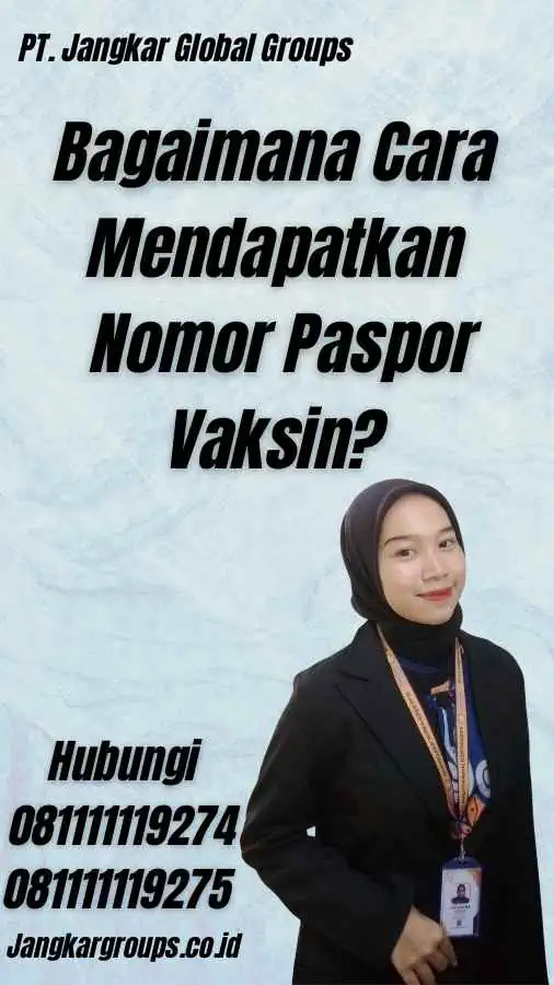 Bagaimana Cara Mendapatkan Nomor Paspor Vaksin?