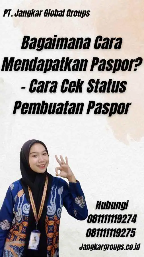 Bagaimana Cara Mendapatkan Paspor? - Cara Cek Status Pembuatan Paspor