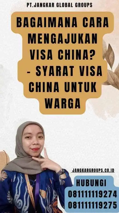 Bagaimana Cara Mengajukan Visa China - Syarat Visa China untuk Warga