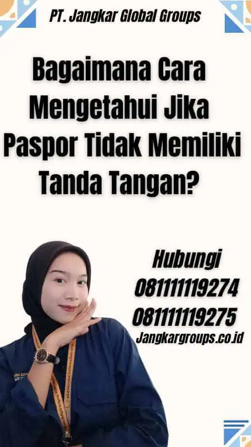 Bagaimana Cara Mengetahui Jika Paspor Tidak Memiliki Tanda Tangan?