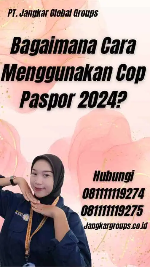 Bagaimana Cara Menggunakan Cop Paspor 2024?