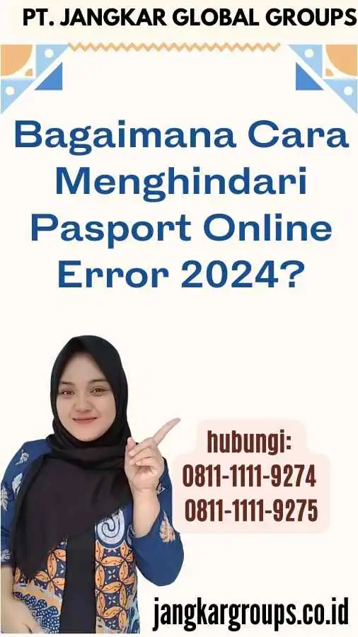 Bagaimana Cara Menghindari Pasport Online Error 2024