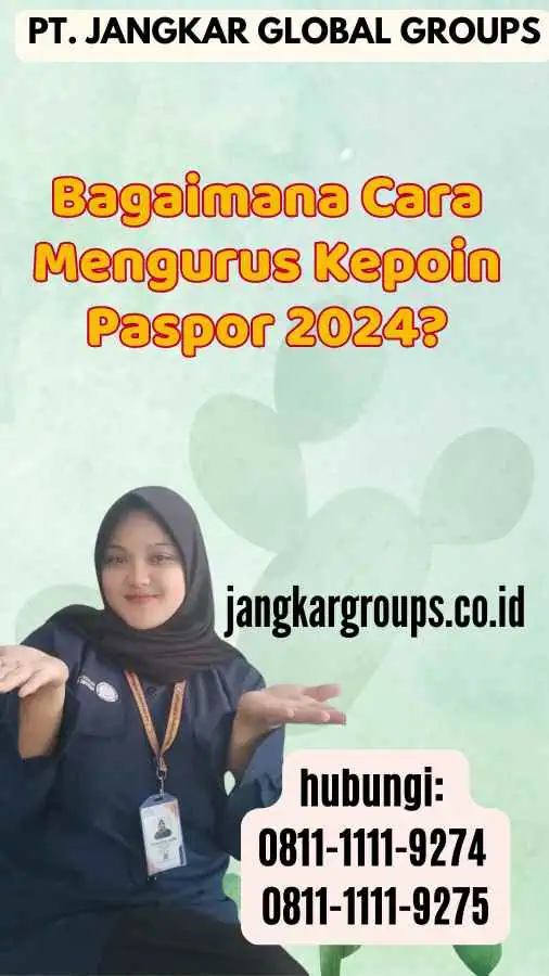 Bagaimana Cara Mengurus Kepoin Paspor 2024