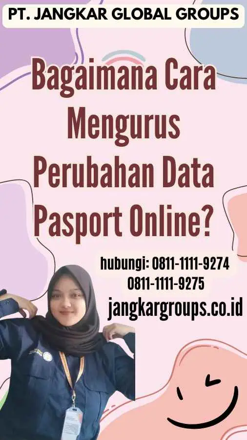 Bagaimana Cara Mengurus Perubahan Data Pasport Online