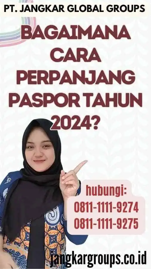 Bagaimana Cara Perpanjang Paspor Tahun 2024