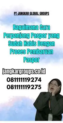 Bagaimana Cara Perpanjang Paspor yang Sudah Habis Dengan Proses Pembaruan Paspor