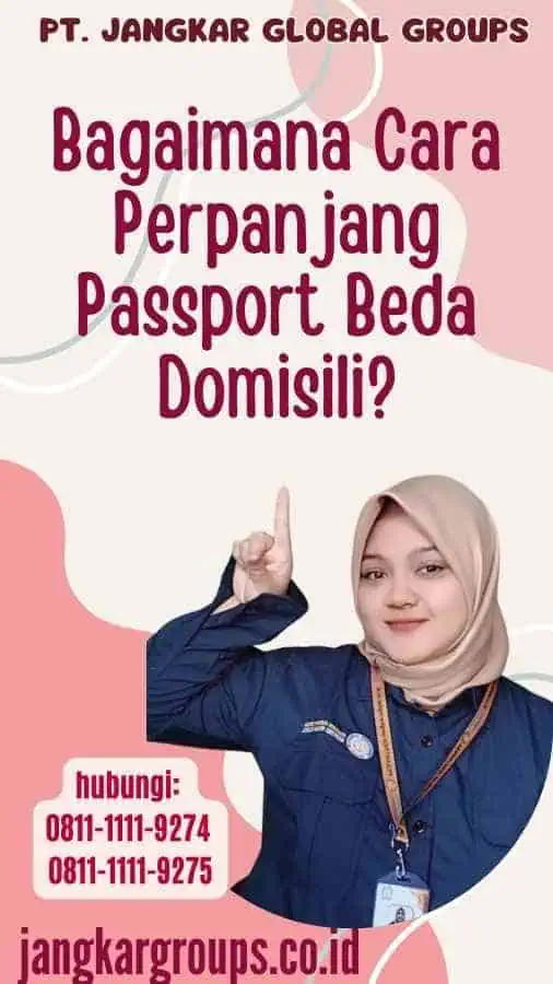 Bagaimana Cara Perpanjang Passport Beda Domisili