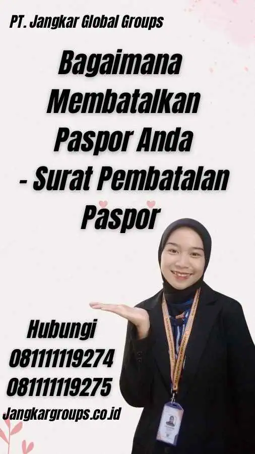 Bagaimana Membatalkan Paspor Anda - Surat Pembatalan Paspor