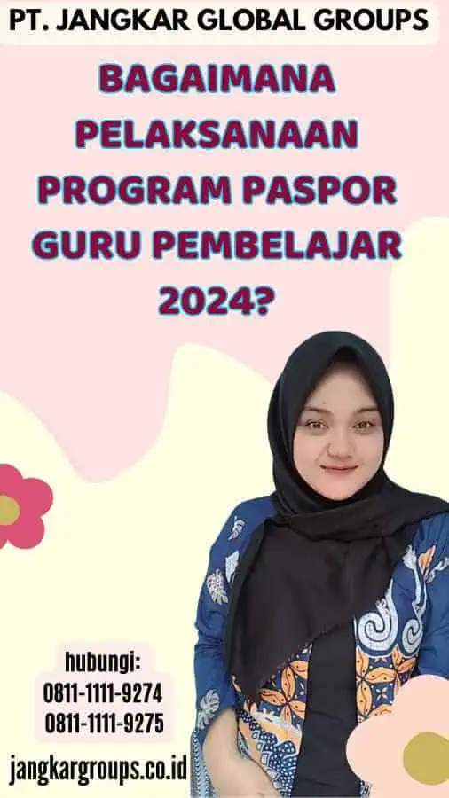 Bagaimana Pelaksanaan Program Paspor Guru Pembelajar 2024