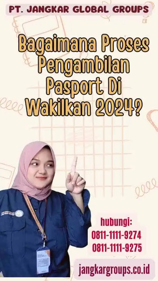 Bagaimana Proses Pengambilan Pasport Di Wakilkan 2024