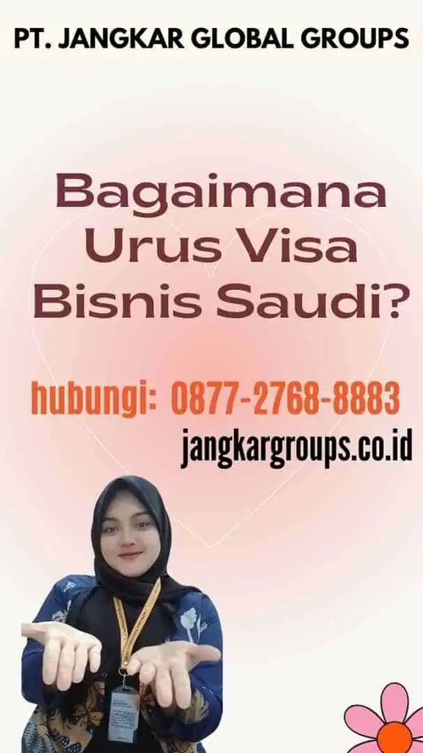 Bagaimana Urus Visa Bisnis Saudi