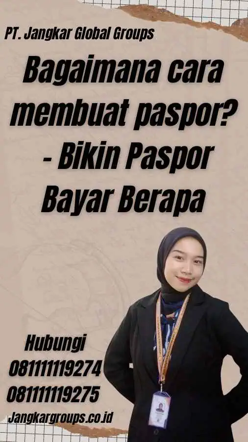 Bagaimana cara membuat paspor? - Bikin Paspor Bayar Berapa