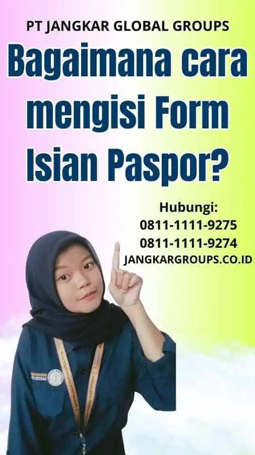 Bagaimana cara mengisi Form Isian Paspor