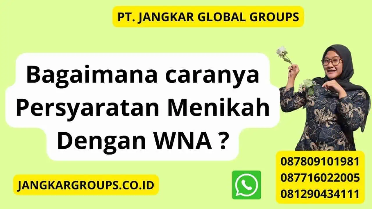 Bagaimana caranya Persyaratan Menikah Dengan WNA ?