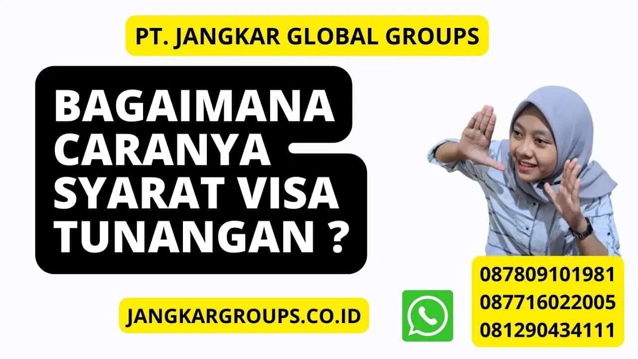 Bagaimana caranya Syarat Visa Tunangan ?