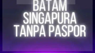 Batam Singapura Tanpa Paspor