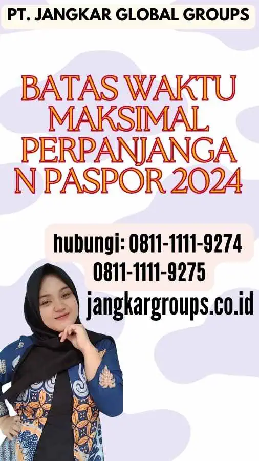 Batas Waktu Maksimal Perpanjangan Paspor 2024