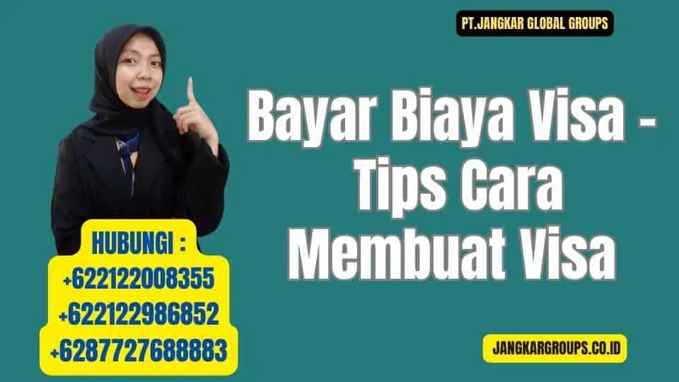 Bayar Biaya Visa - Tips Cara Membuat Visa