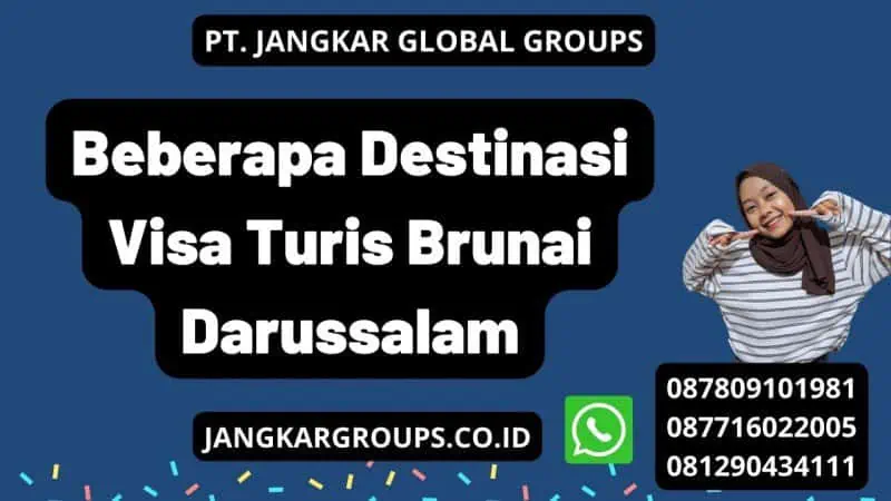 Beberapa Destinasi Visa Turis Brunai Darussalam