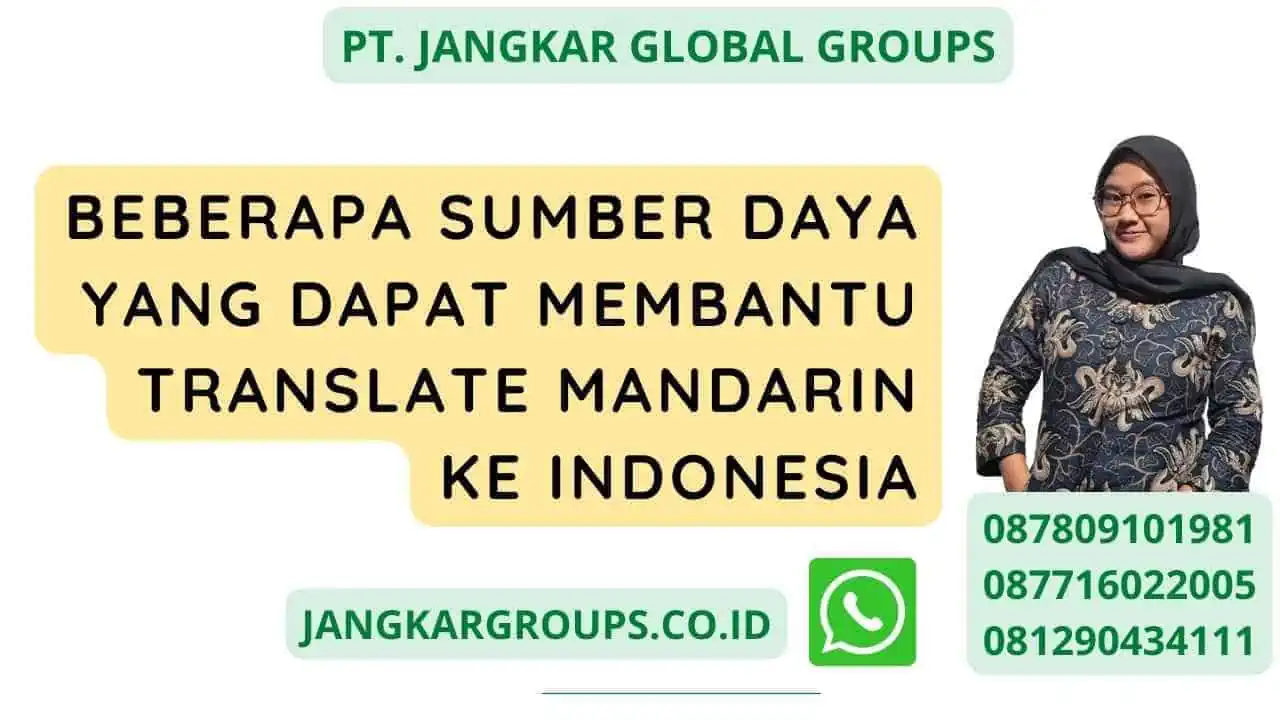 Beberapa sumber daya yang dapat membantu Translate Mandarin Ke Indonesia