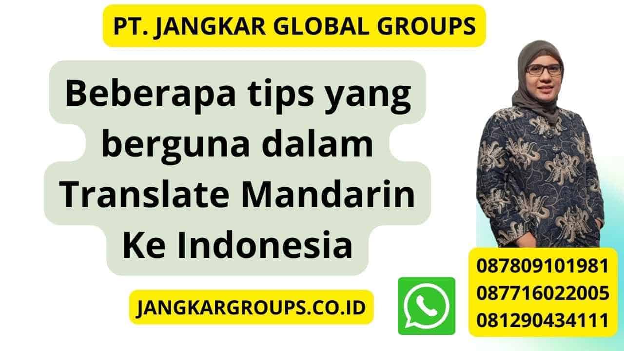 Beberapa tips yang berguna dalam Translate Mandarin Ke Indonesia