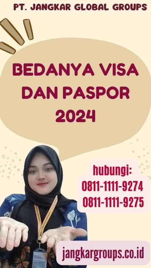 Bedanya Visa Dan Paspor 2024