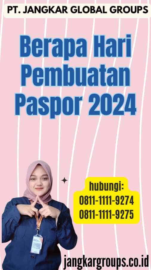 Berapa Hari Pembuatan Paspor 2024